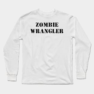 Zombie Wrangler (black) Long Sleeve T-Shirt